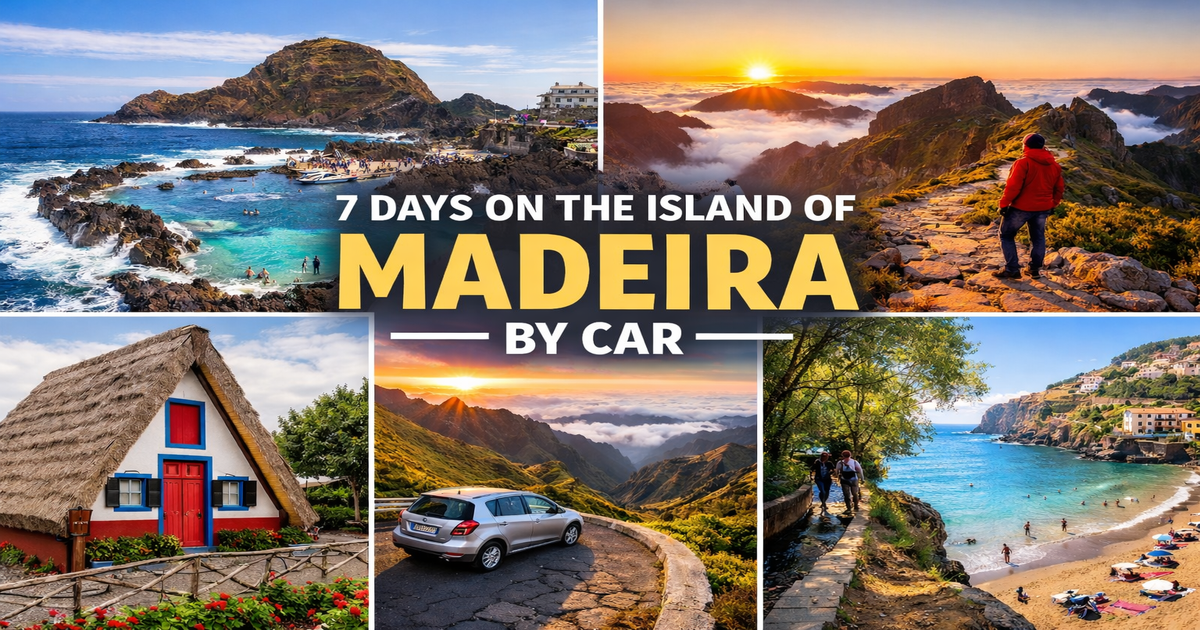 Madeira 7-Day Road Trip Itinerary (Best Stops + Driving Times)