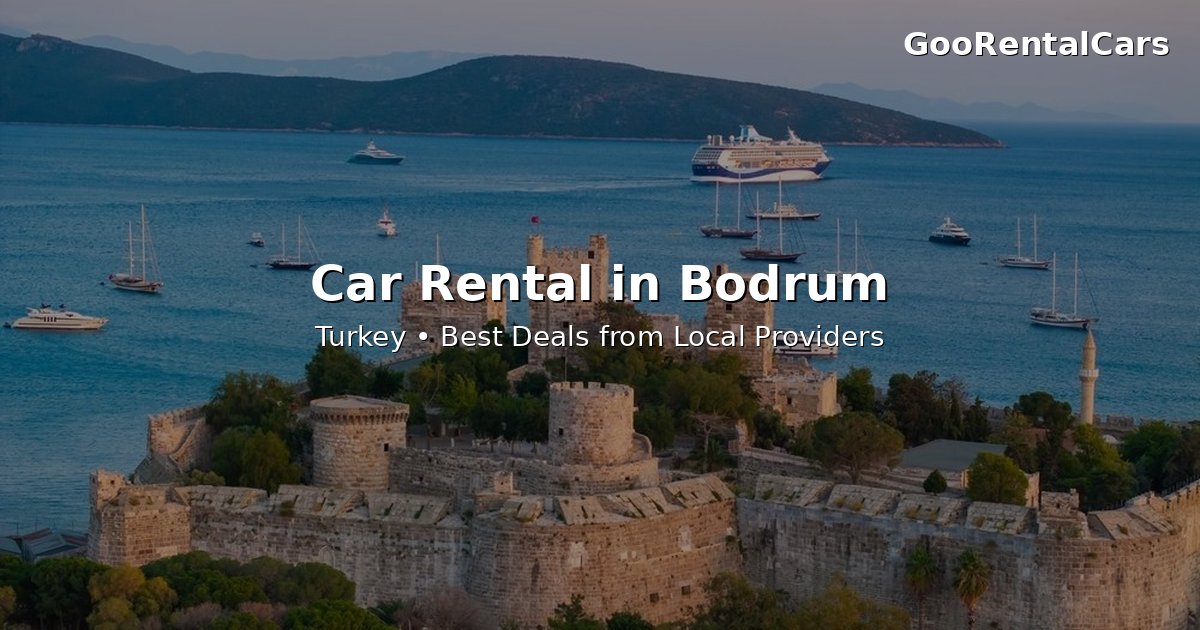 Bodrum Airport Car Rental: Discover the Aegean Pearl