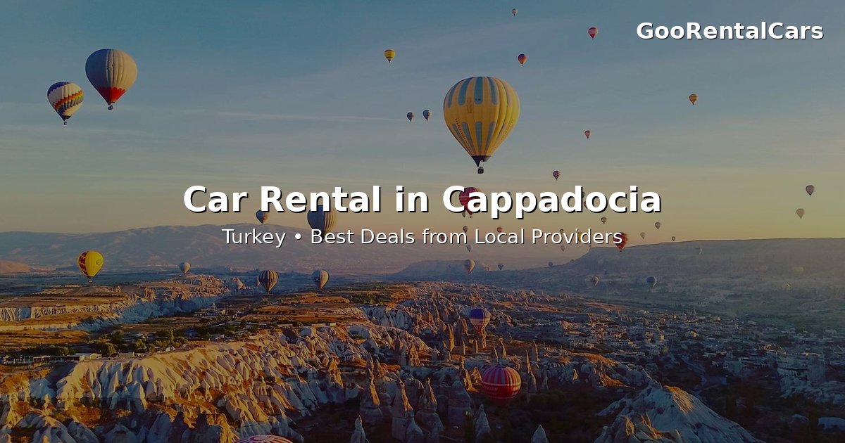 Cappadocia Airport Car Rental: Explore the Land of Fairy Chimneys